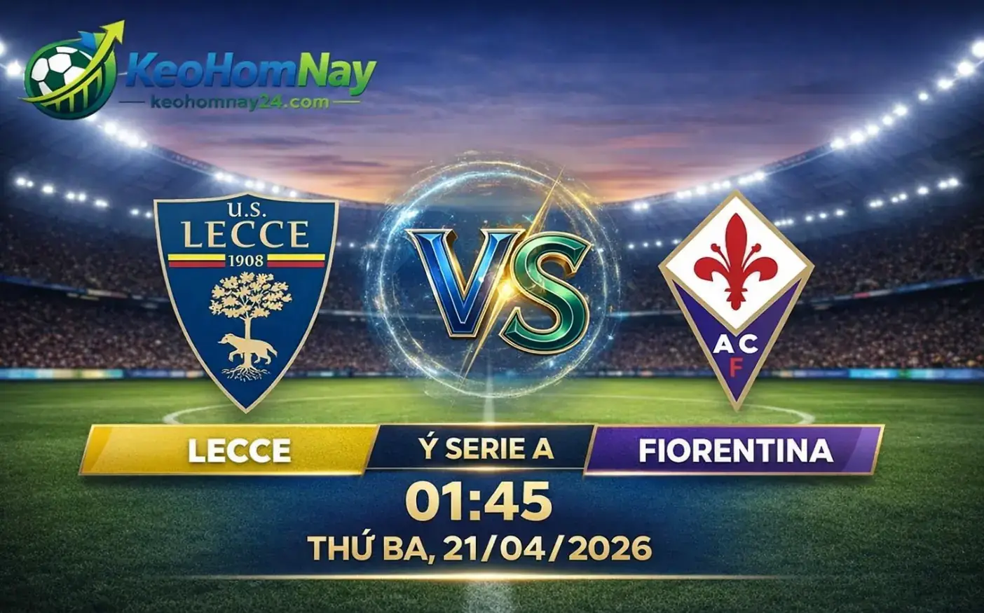 Soi kèo Lecce vs Fiorentina 21/04: Thế trận giằng co, Fiorentina sáng cửa hơn ở khoảnh khắc quyết định