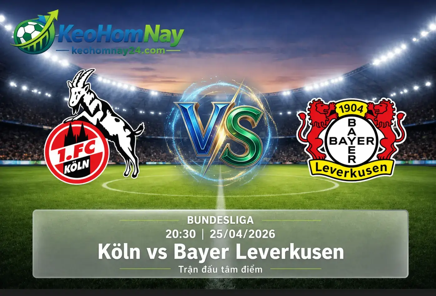 Köln vs Bayer Leverkusen 25/04: Derby Rhineland và lựa chọn kèo sáng tại Bundesliga
